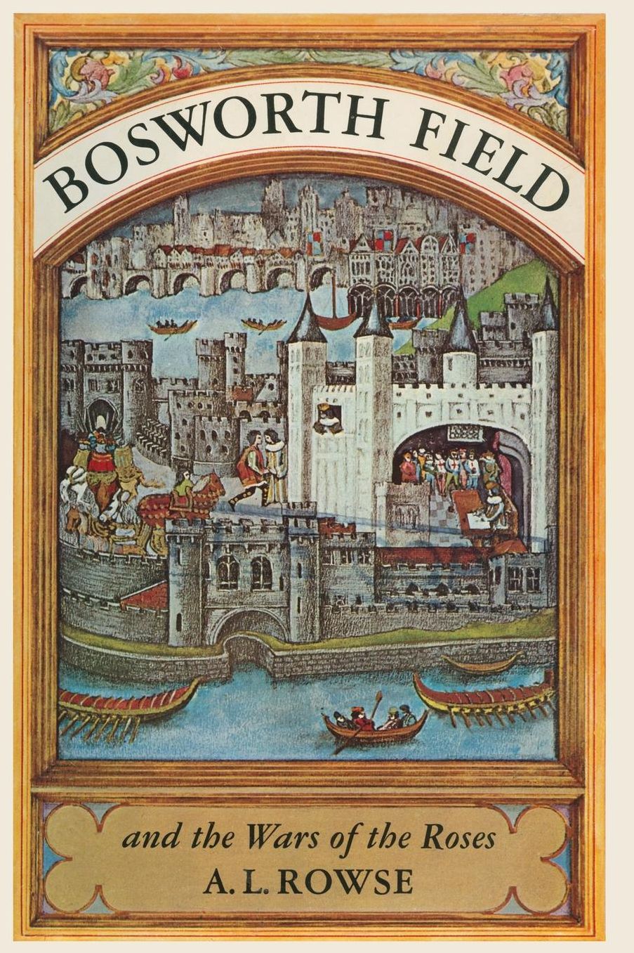 Bosworth Field and the Wars of the Roses