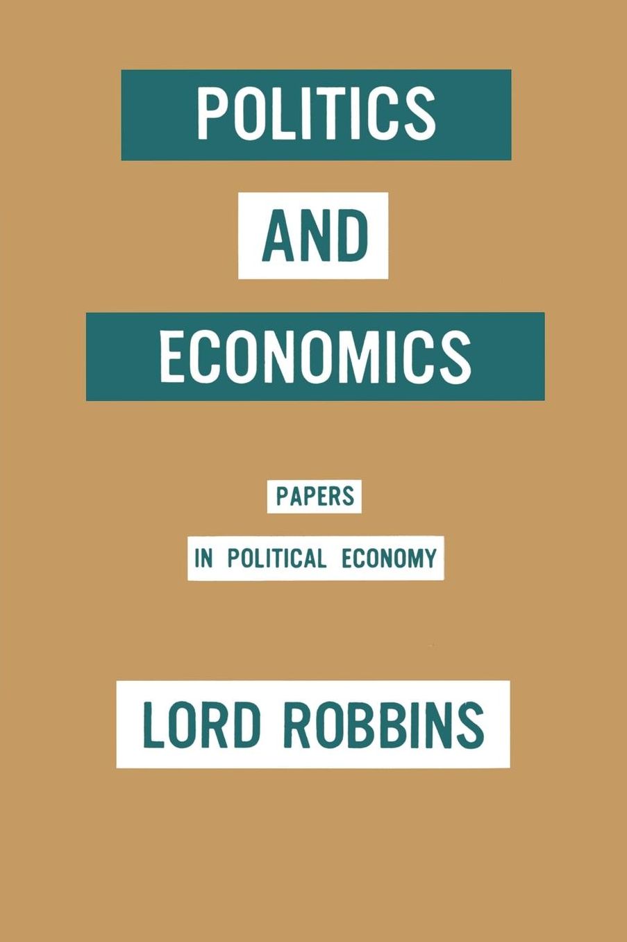 Politics and Economics: Papers in Political Economy