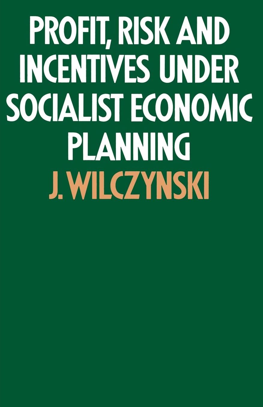 Profit, Risk and Incentives under Socialist Economic Planning
