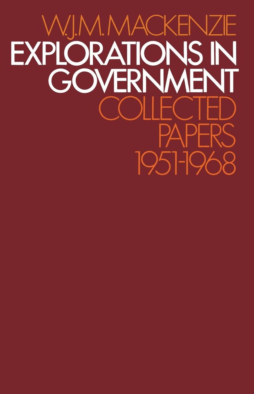 Explorations in Government: Collected Papers: 1951-1968