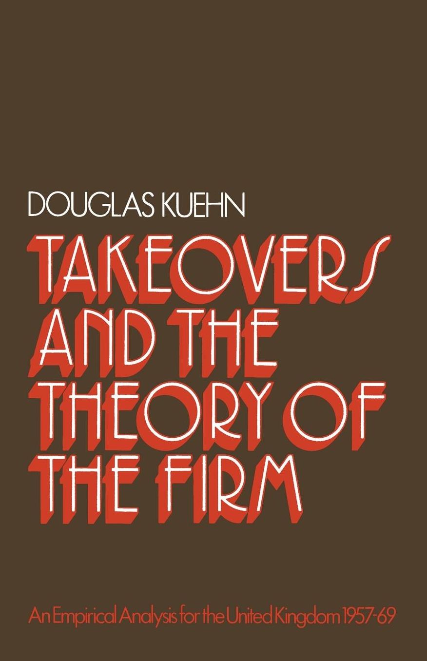 Takeovers and the Theory of the Firm: An Empirical Analysis for the United Kingdom 1957-1969