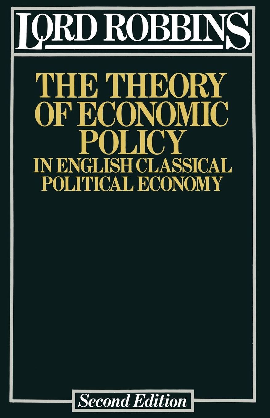 The Theory of Economic Policy: In English Classical Political Economy
