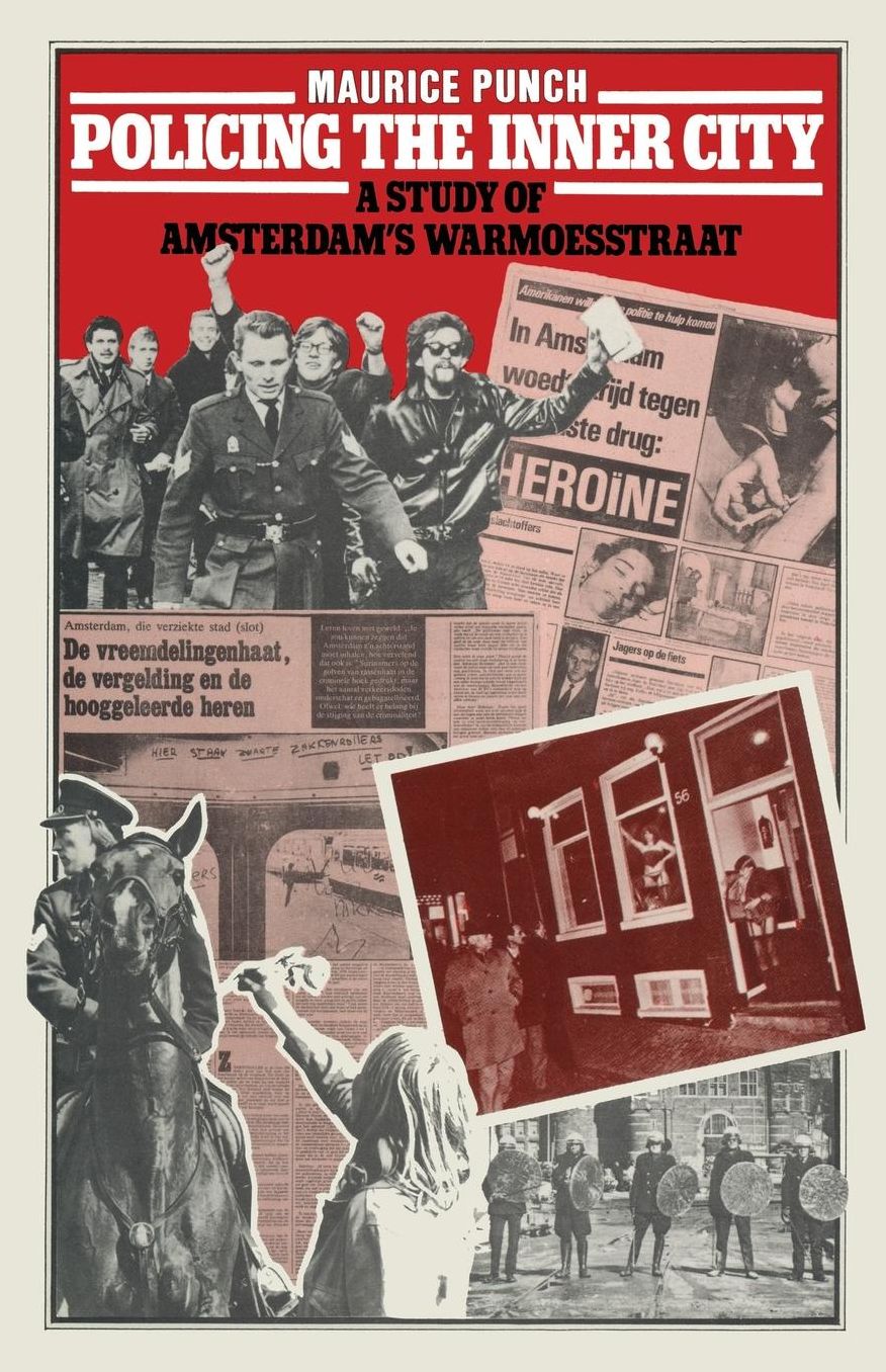 Policing the Inner City: A Study of Amsterdam's Warmoesstraat