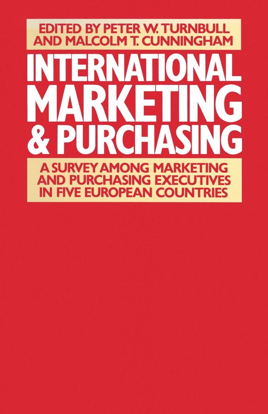 International Marketing and Purchasing: A Survey among Marketing and Purchasing Executives in Five European Countries