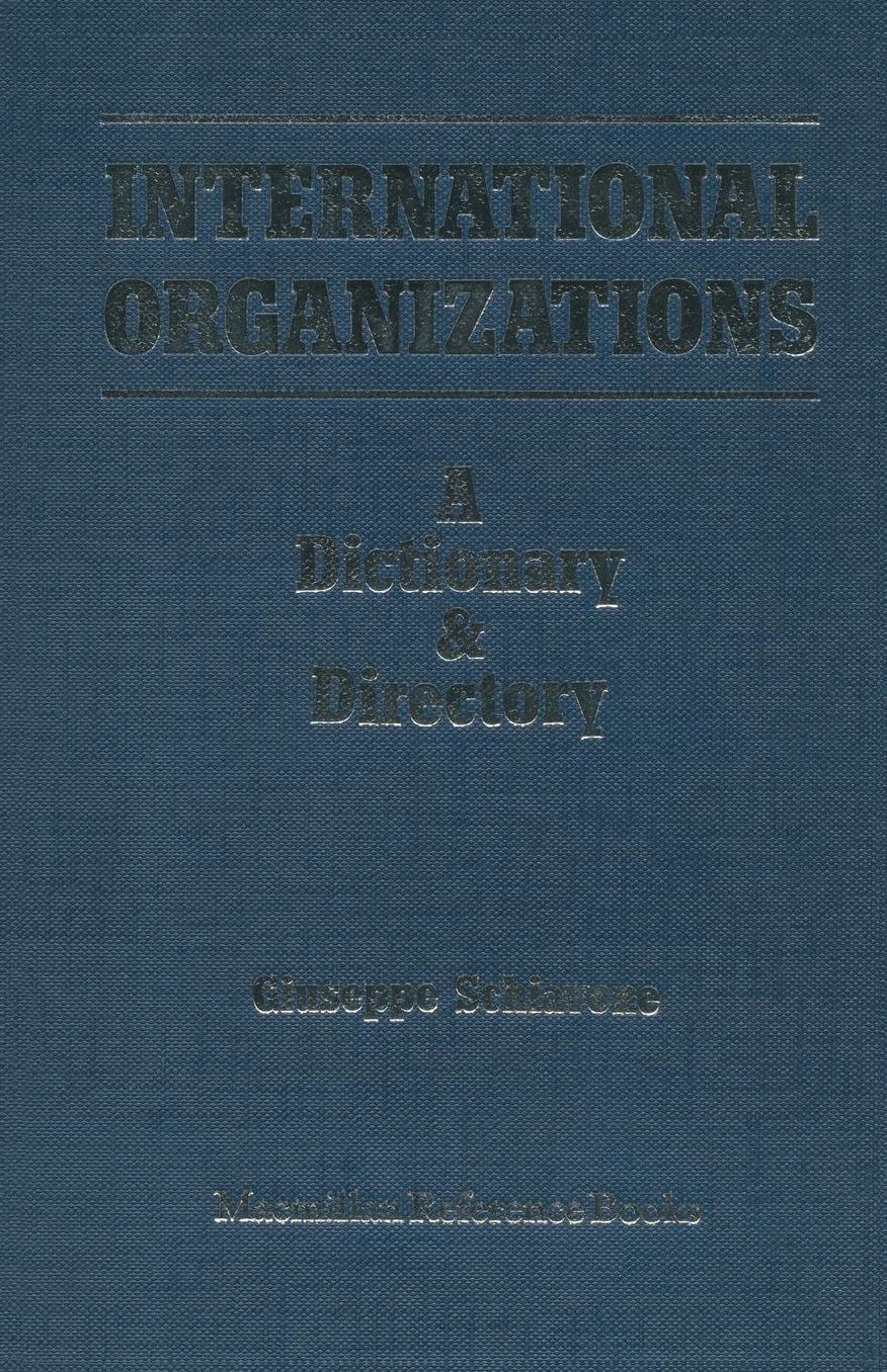 International Organizations: A Dictionary & Directory