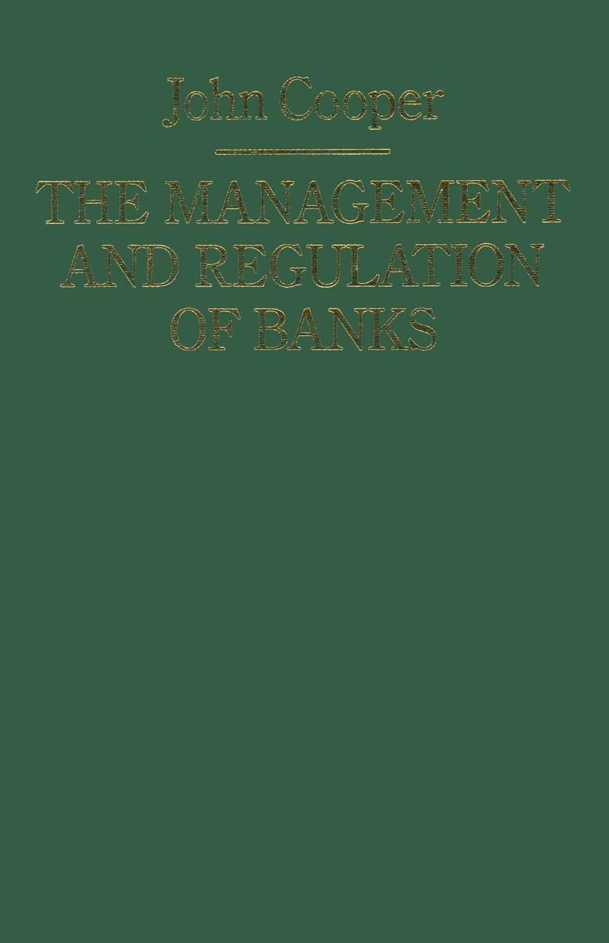 The Management and Regulation of Banks