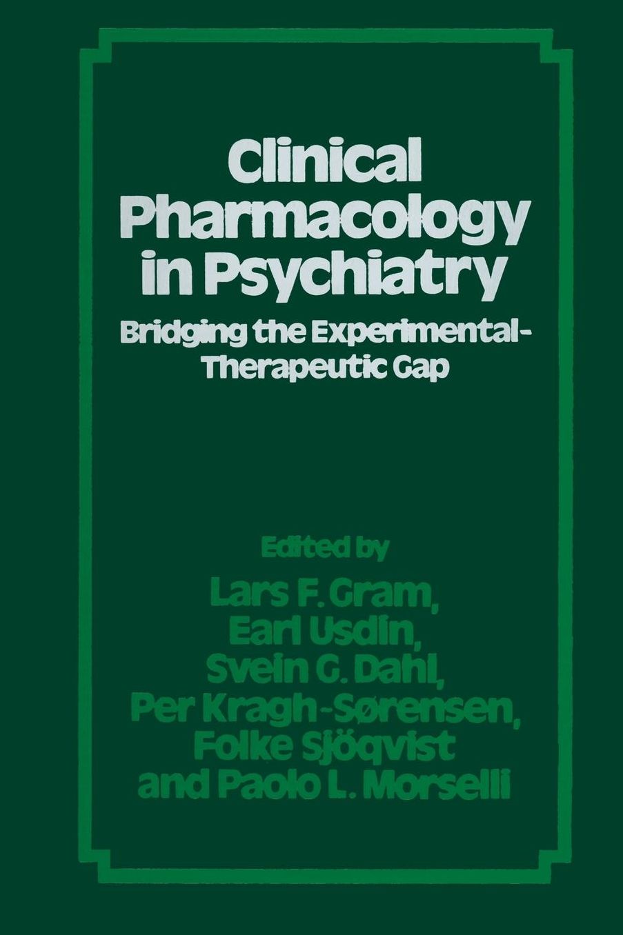 Clinical Pharmacology in Psychiatry: Bridging the Experimental--Therapeutic Gap