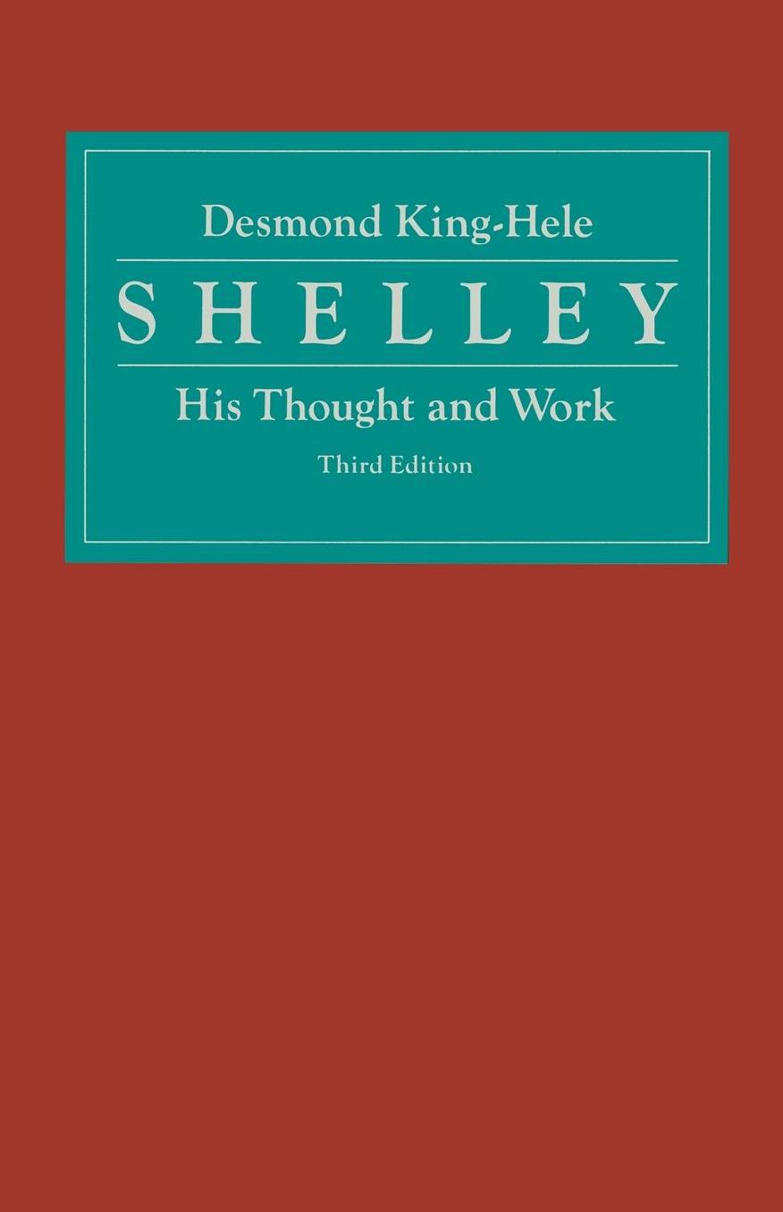 Shelley: His Thought and Work