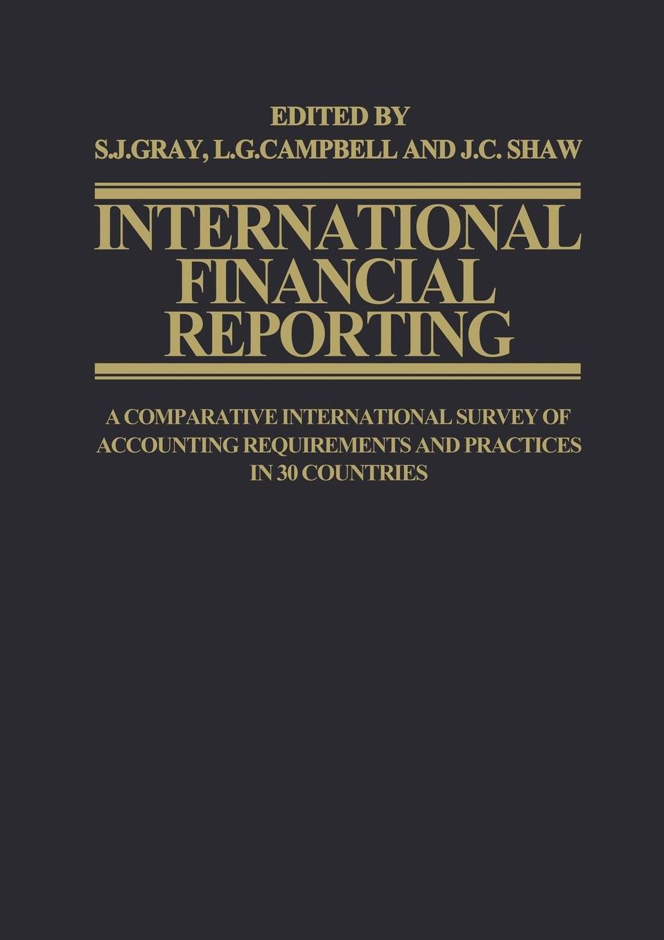 International Financial Reporting: A Comparative International Survey of Accounting Requirements and Practices in 30 Countries