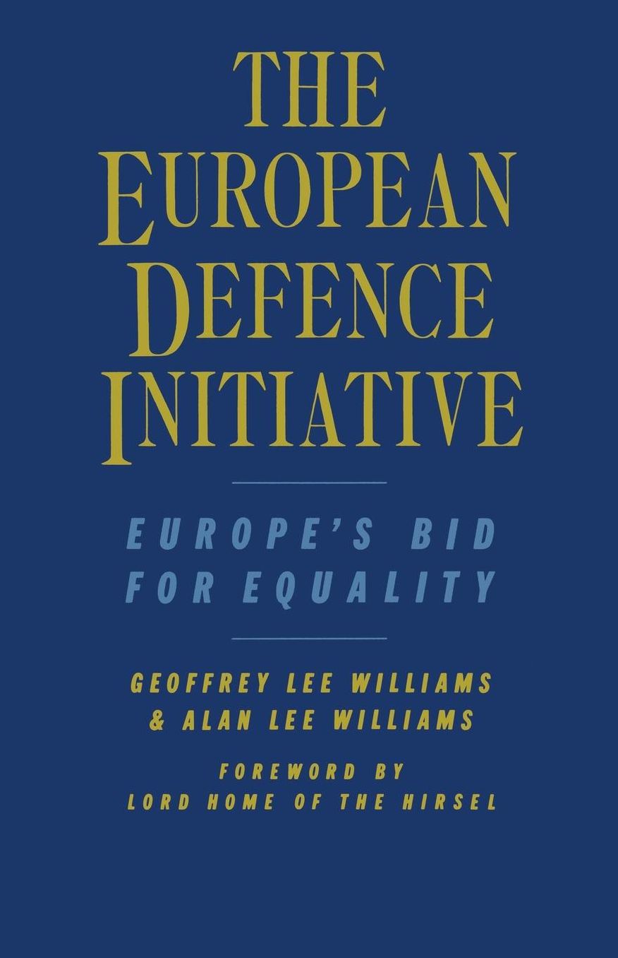 The European Defence Initiative: Europe S Bid for Equality