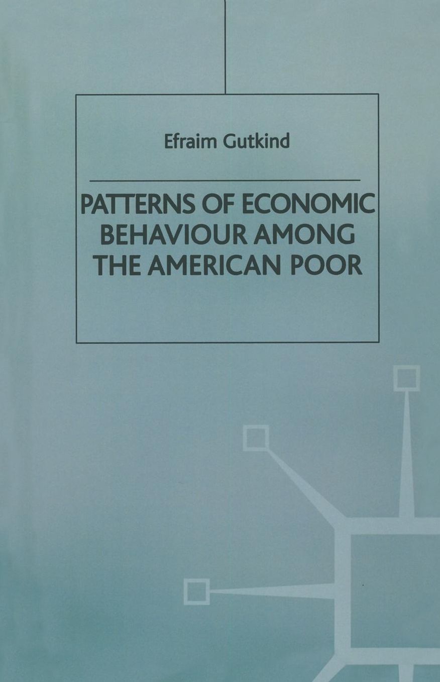 Patterns of Economic Behaviour Among the American Poor