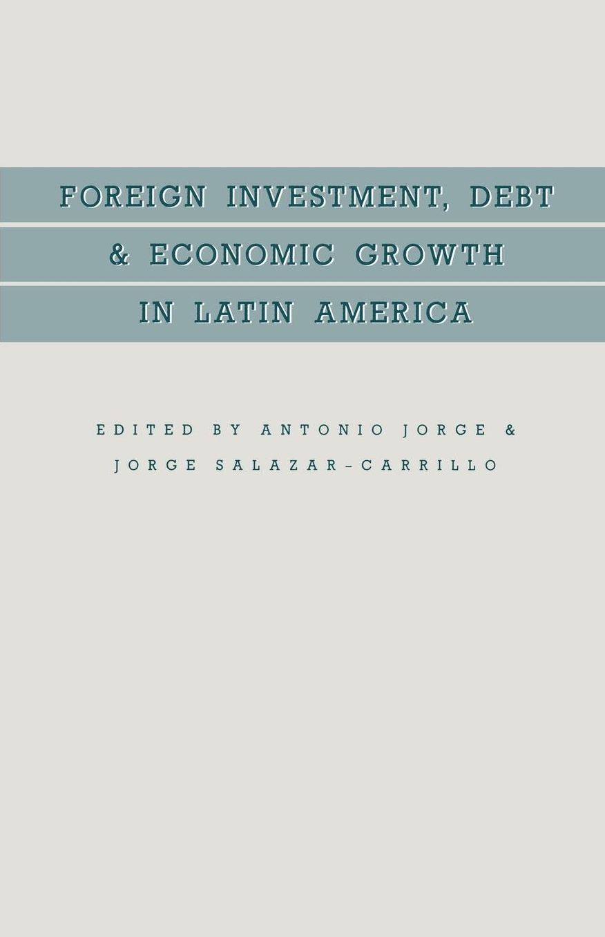 Foreign Investment, Debt and Economic Growth in Latin America