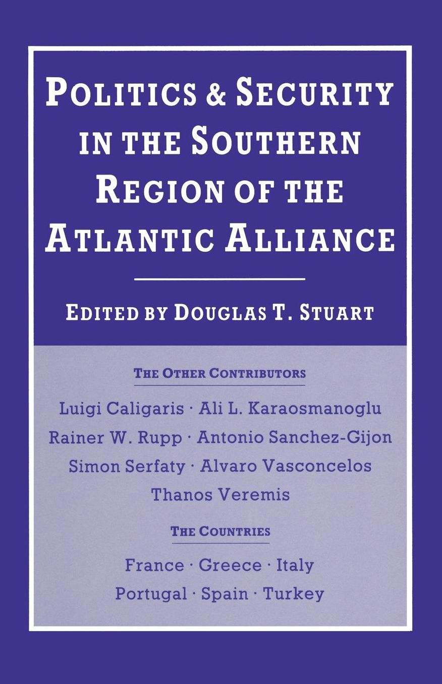 Politics and Security in the Southern Region of the Atlantic Alliance