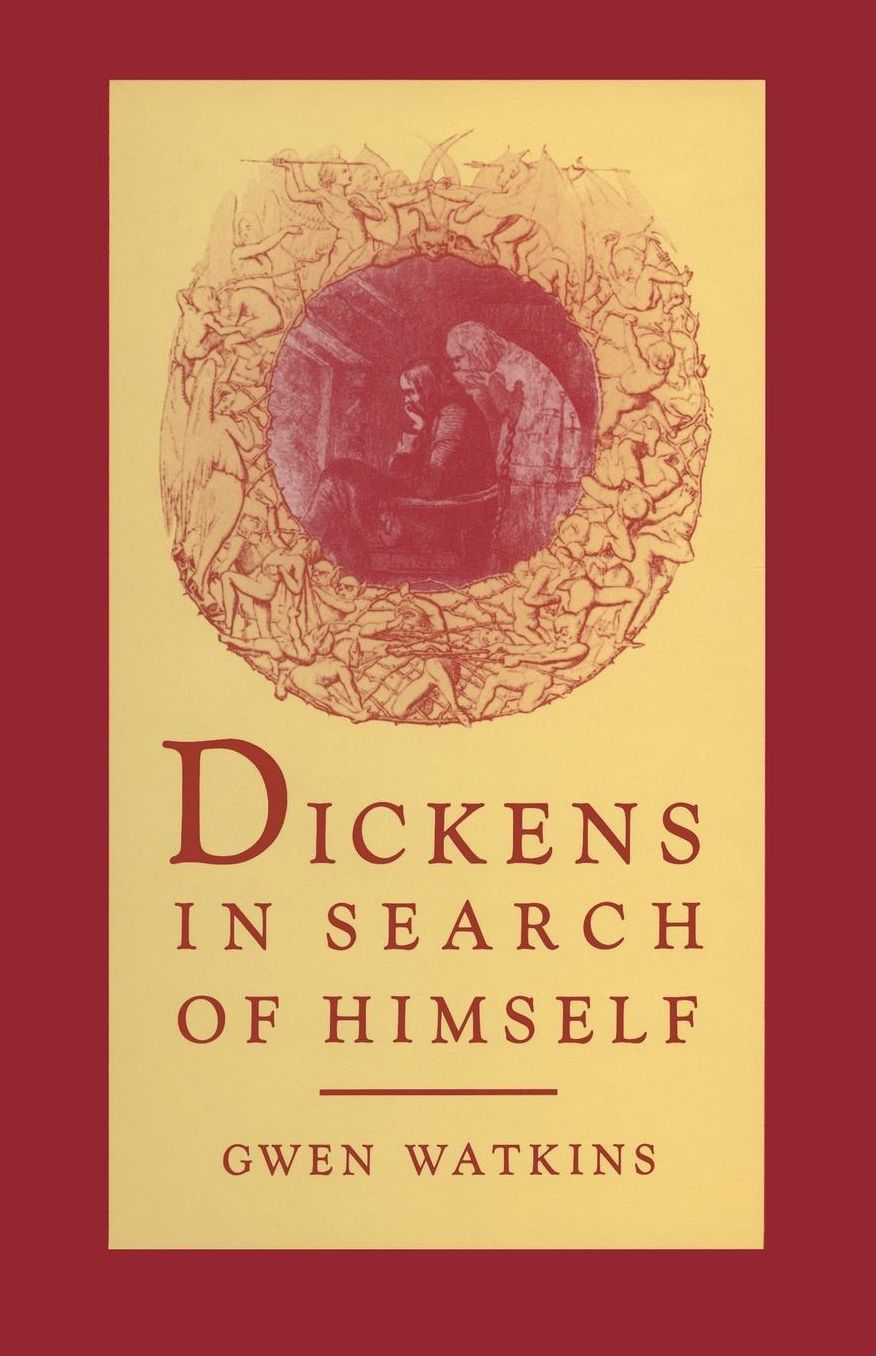 Dickens in Search of Himself: Recurrent Themes and Characters in the Work of Charles Dickens