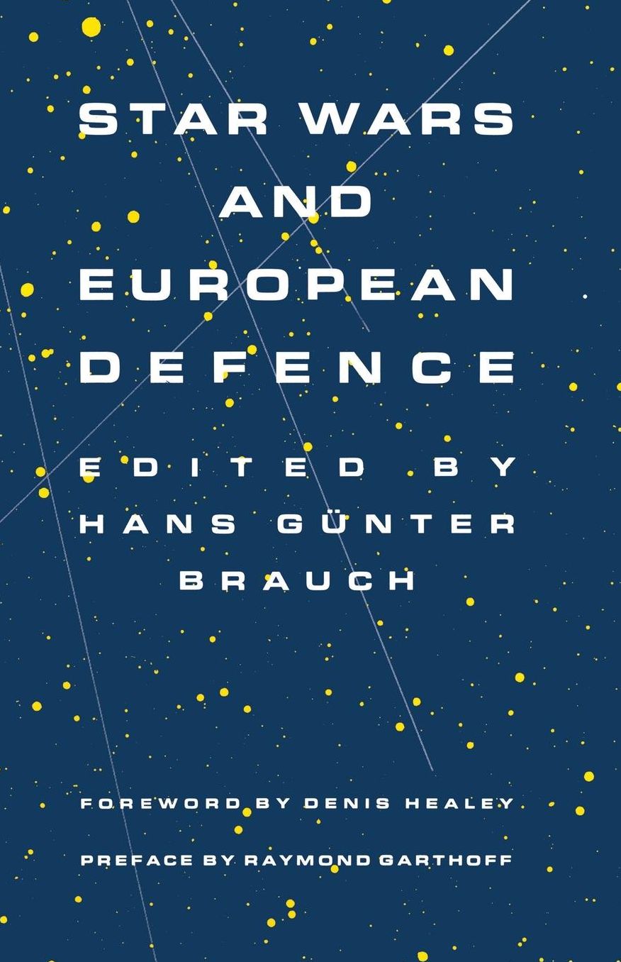 Star Wars and European Defence: Implications for Europe: Perception and Assessments