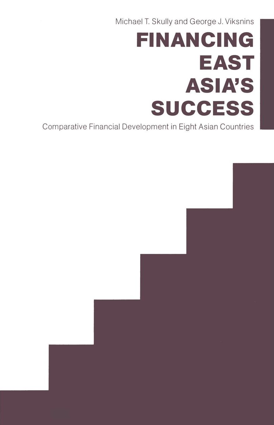 Financing East Asia's Success: Comparative Financial Development in Eight Asian Countries