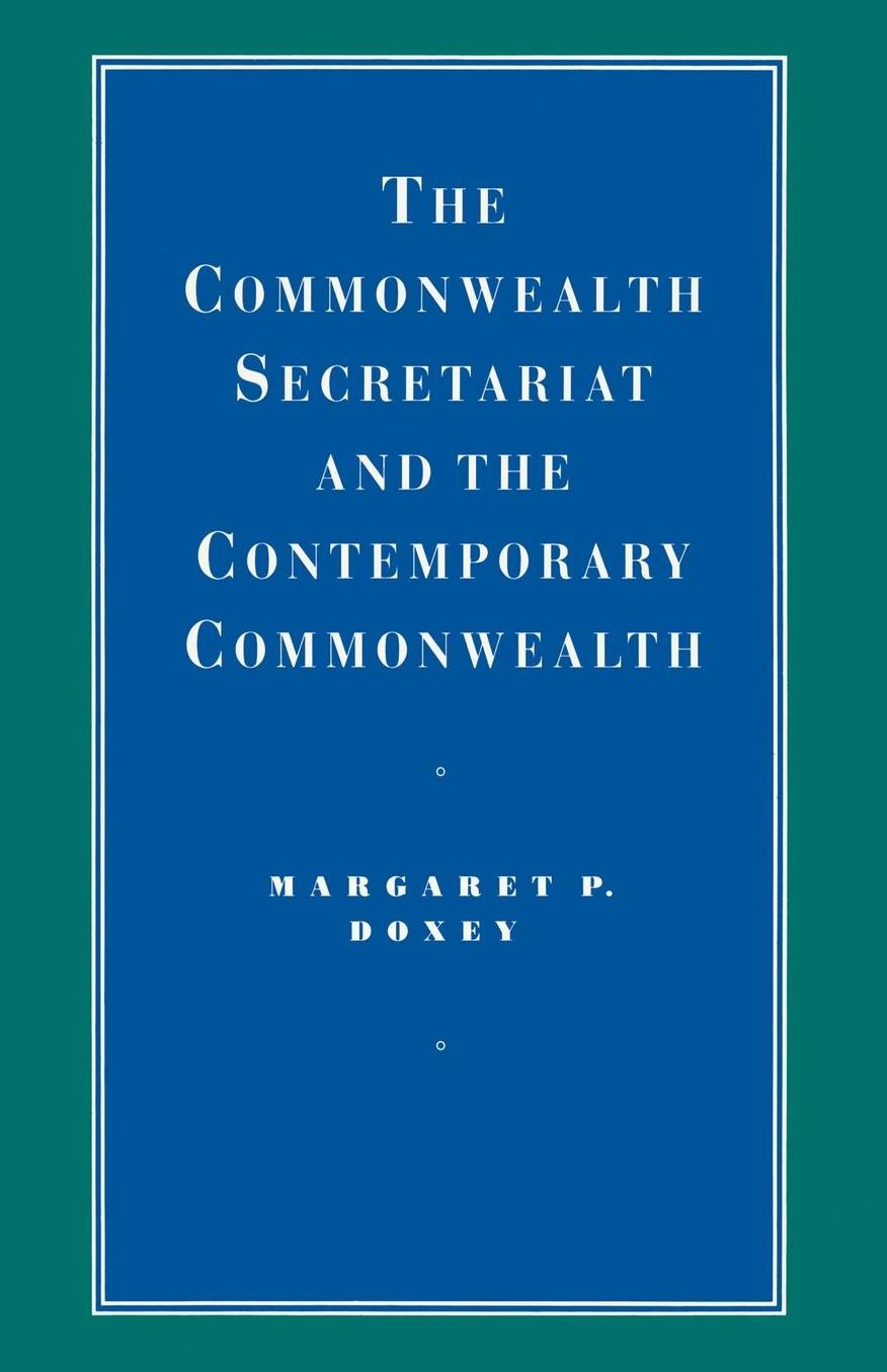 The Commonwealth Secretariat and the Contemporary Commonwealth