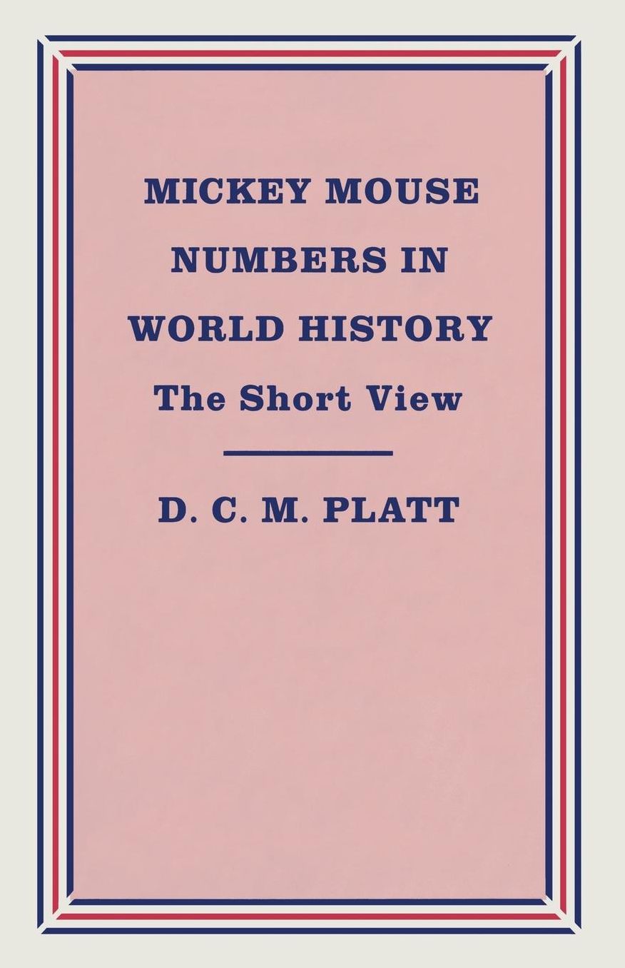 Mickey Mouse Numbers in World History: The Short View