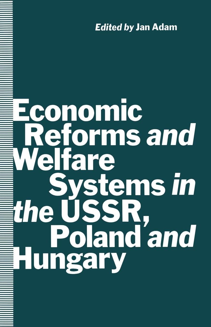 Economic Reforms and Welfare Systems in the USSR, Poland and Hungary: Social Contract in Transformation