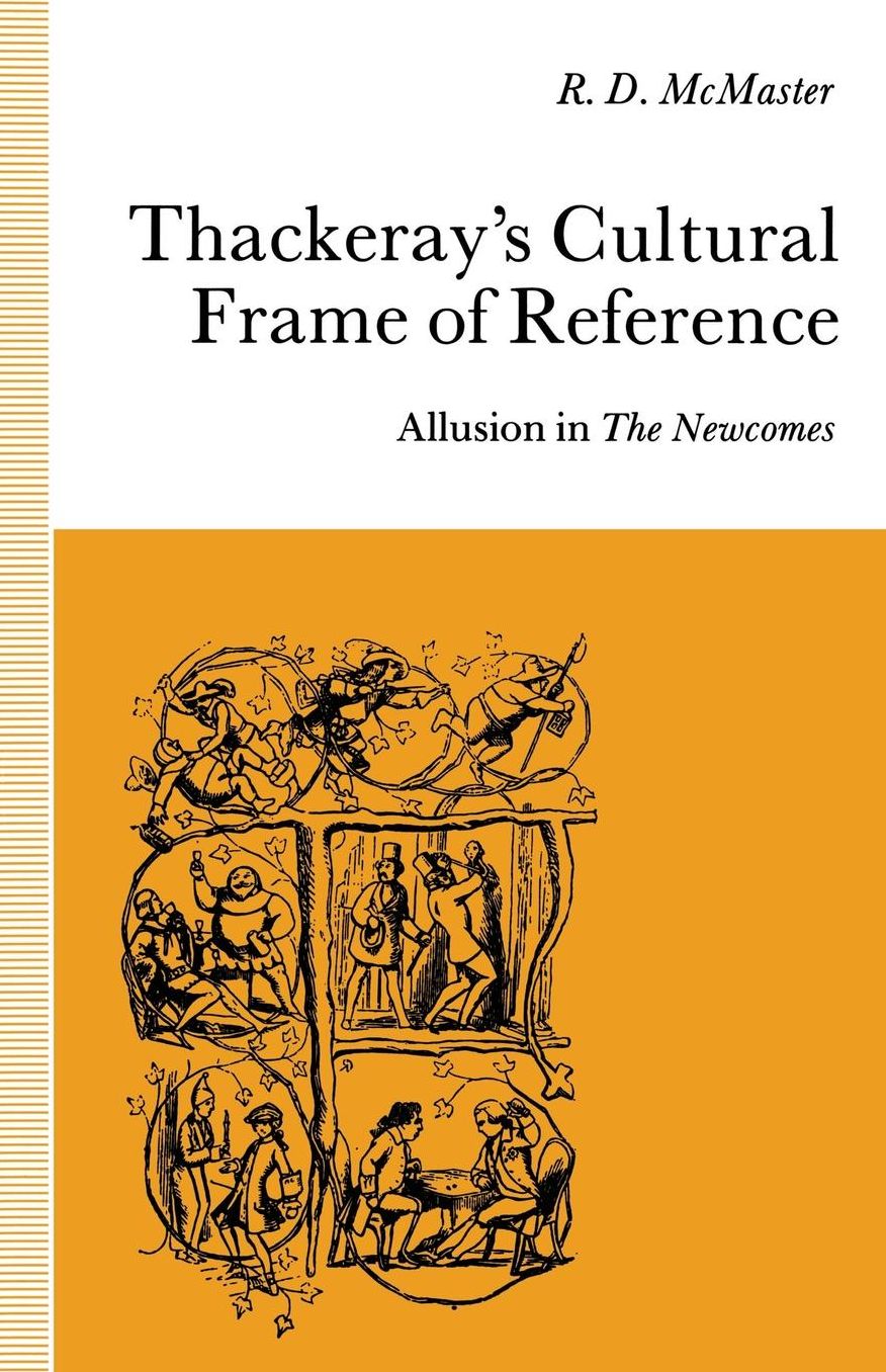 Thackeray's Cultural Frame of Reference: Allusion in The Newcomes