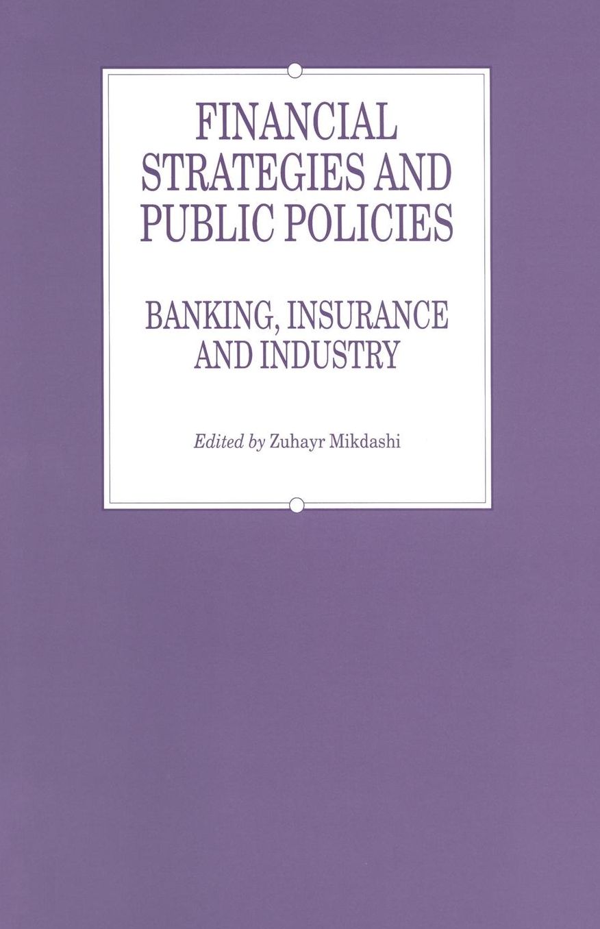 Financial Strategies and Public Policies: Banking, Insurance and Industry
