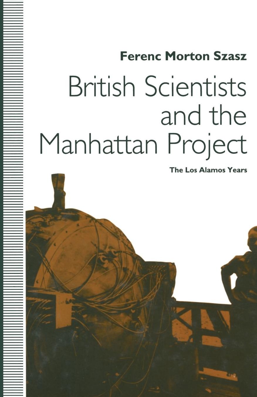 British Scientists and the Manhattan Project: The Los Alamos Years