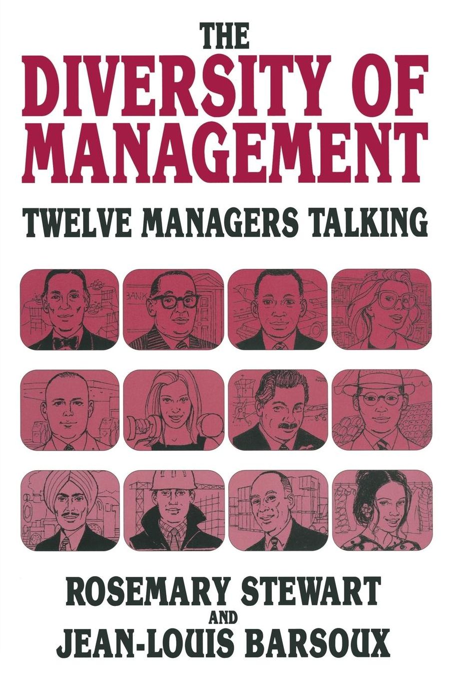 The Diversity of Management: Twelve Managers Talking