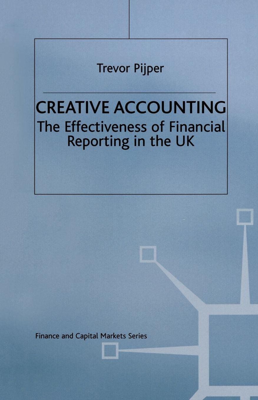 Creative Accounting: The effectiveness of financial reporting in the UK