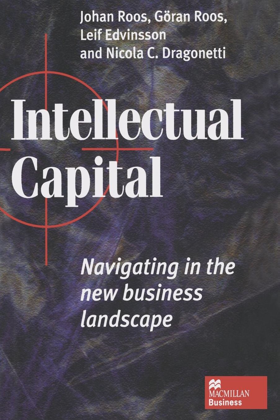 Intellectual Capital: Navigating the New Business Landscape