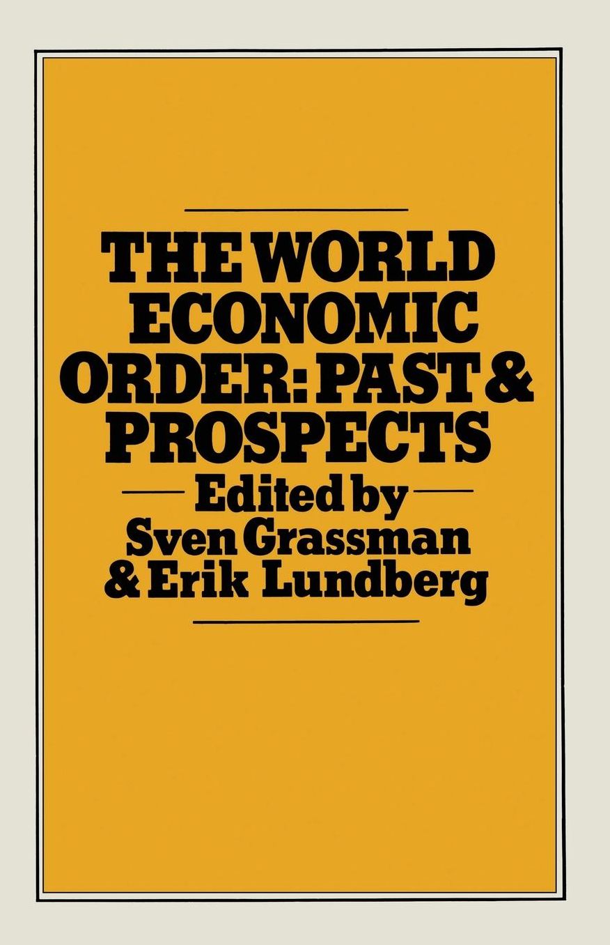 The World Economic Order: Past and Prospects