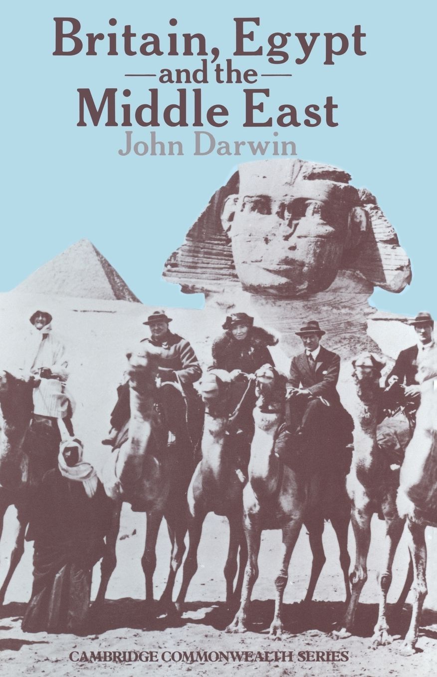 Britain, Egypt and the Middle East: Imperial policy in the aftermath of war 1918-1922