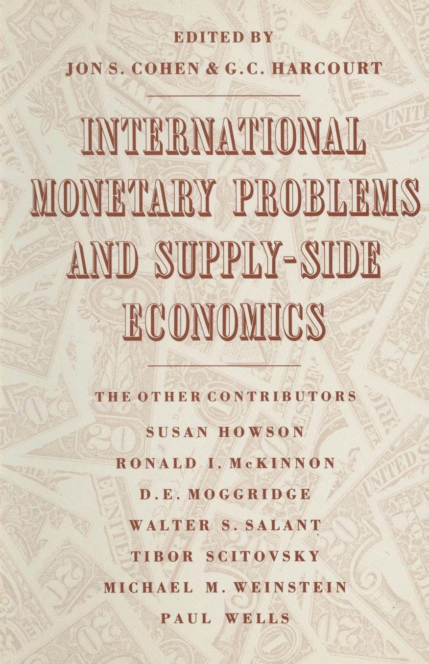 International Monetary Problems and Supply-Side Economics: Essays in Honour of Lorie Tarshis
