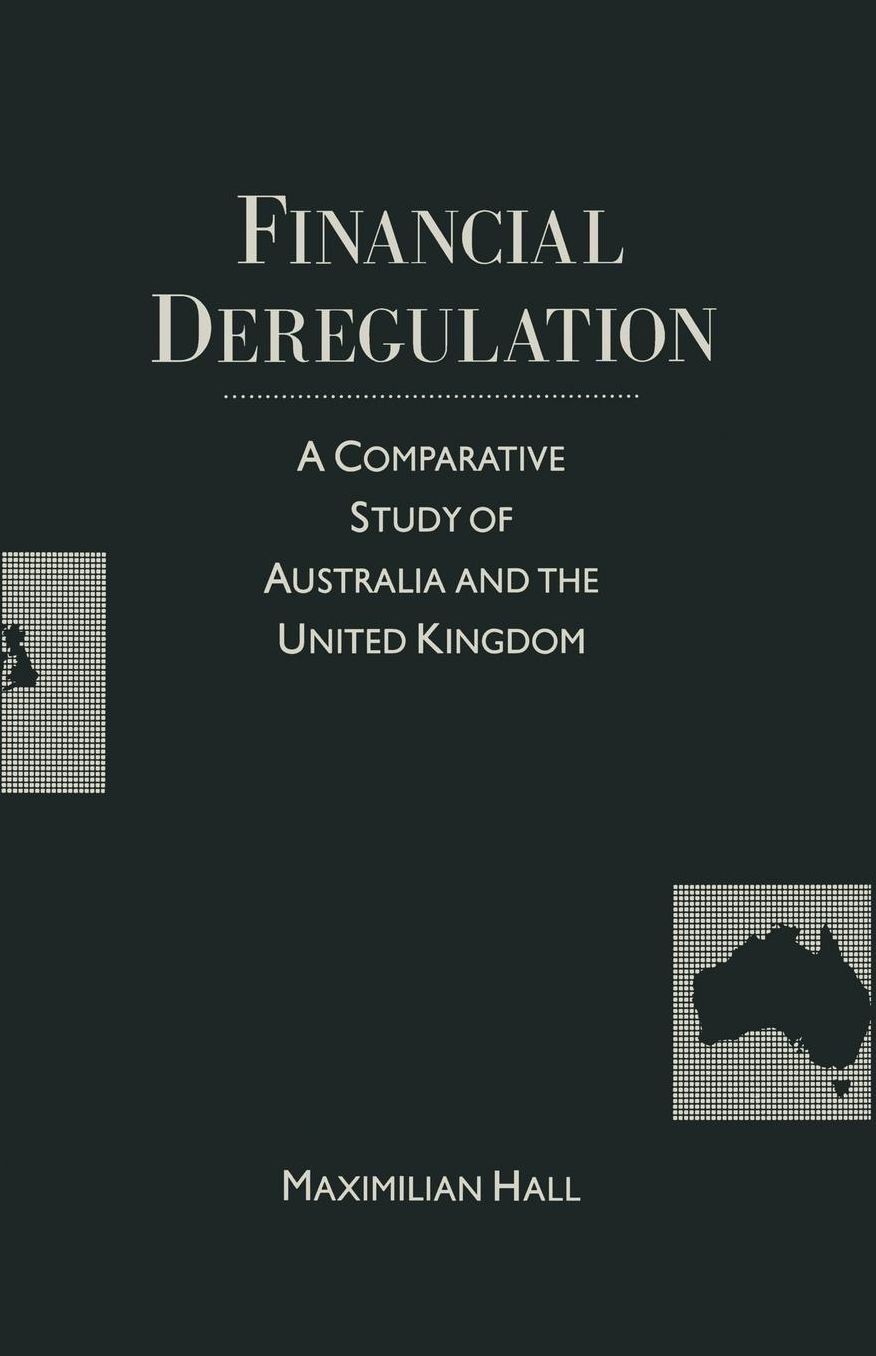 Financial Deregulation: A Comparative Study of Australia and the United Kingdom