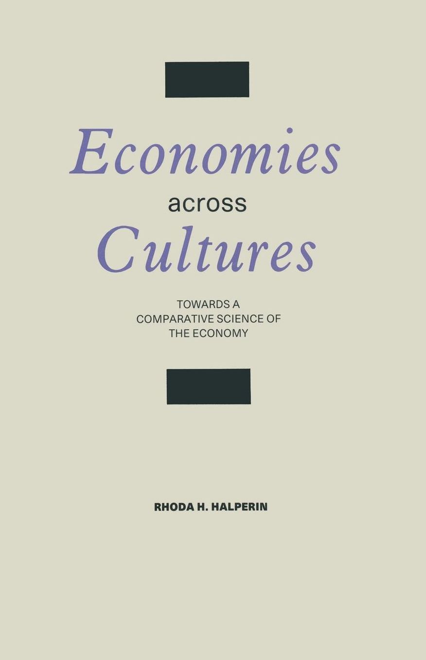 Economies across Cultures: Towards a Comparative Science of the Economy