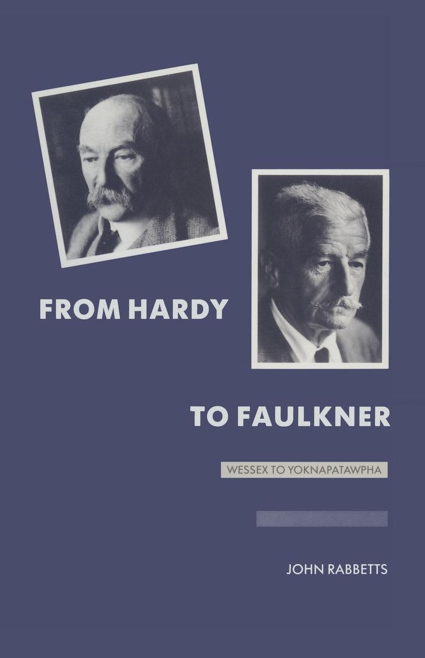 From Hardy to Faulkner: Wessex to Yoknapatawpha