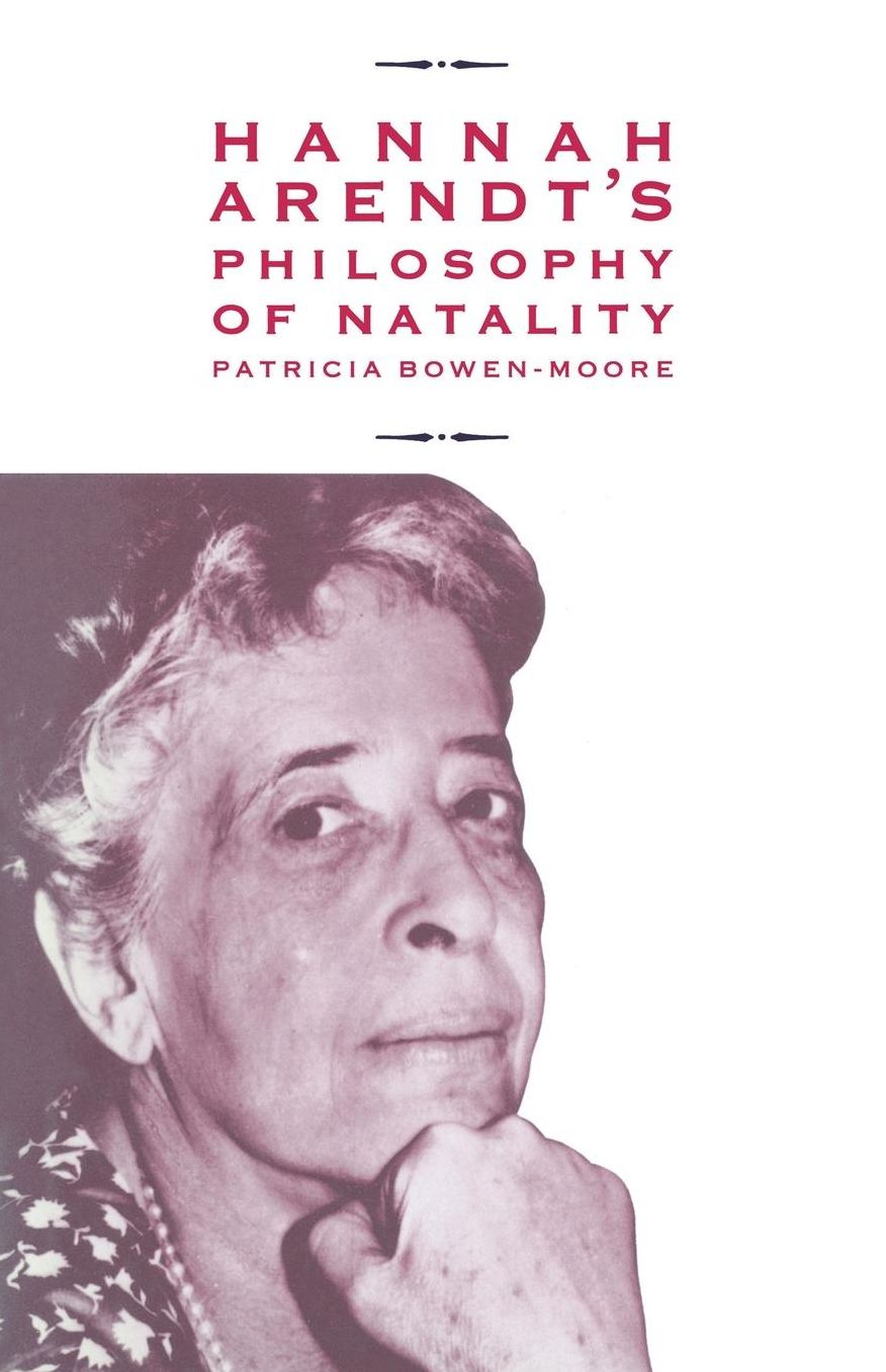 Hannah Arendt's Philosophy of Natality