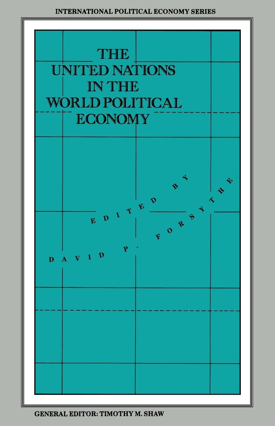 The United Nations in the World Political Economy: Essays in Honour of Leon Gordenker