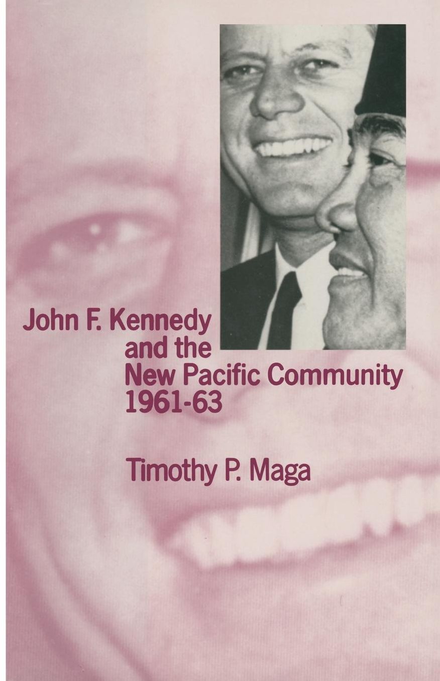 John F. Kennedy and the New Pacific Community, 1961-63
