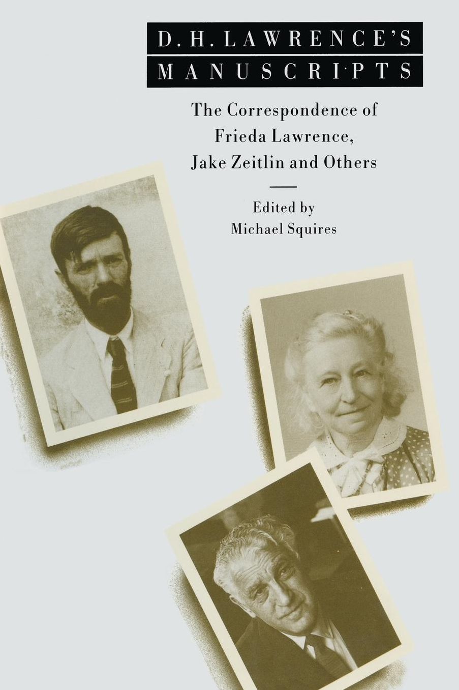 D. H. Lawrence S Manuscripts: The Correspondence of Frieda Lawrence, Jake Zeitlin and Others