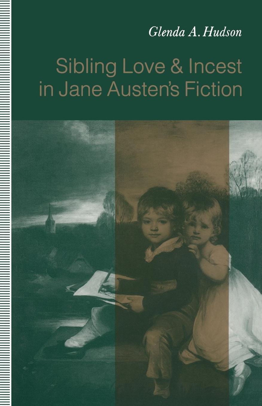 Sibling Love and Incest in Jane Austen's Fiction