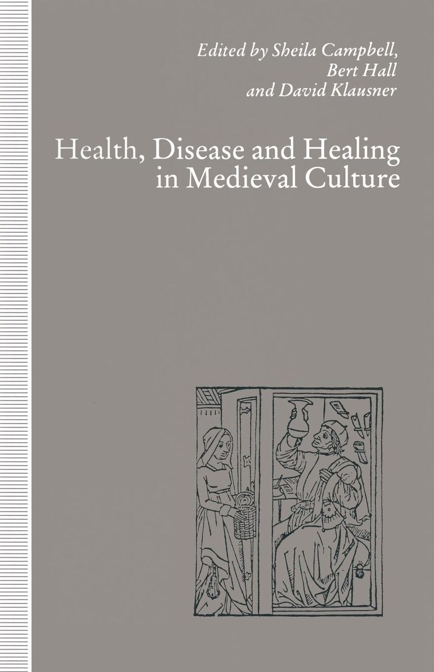 Health, Disease and Healing in Medieval Culture