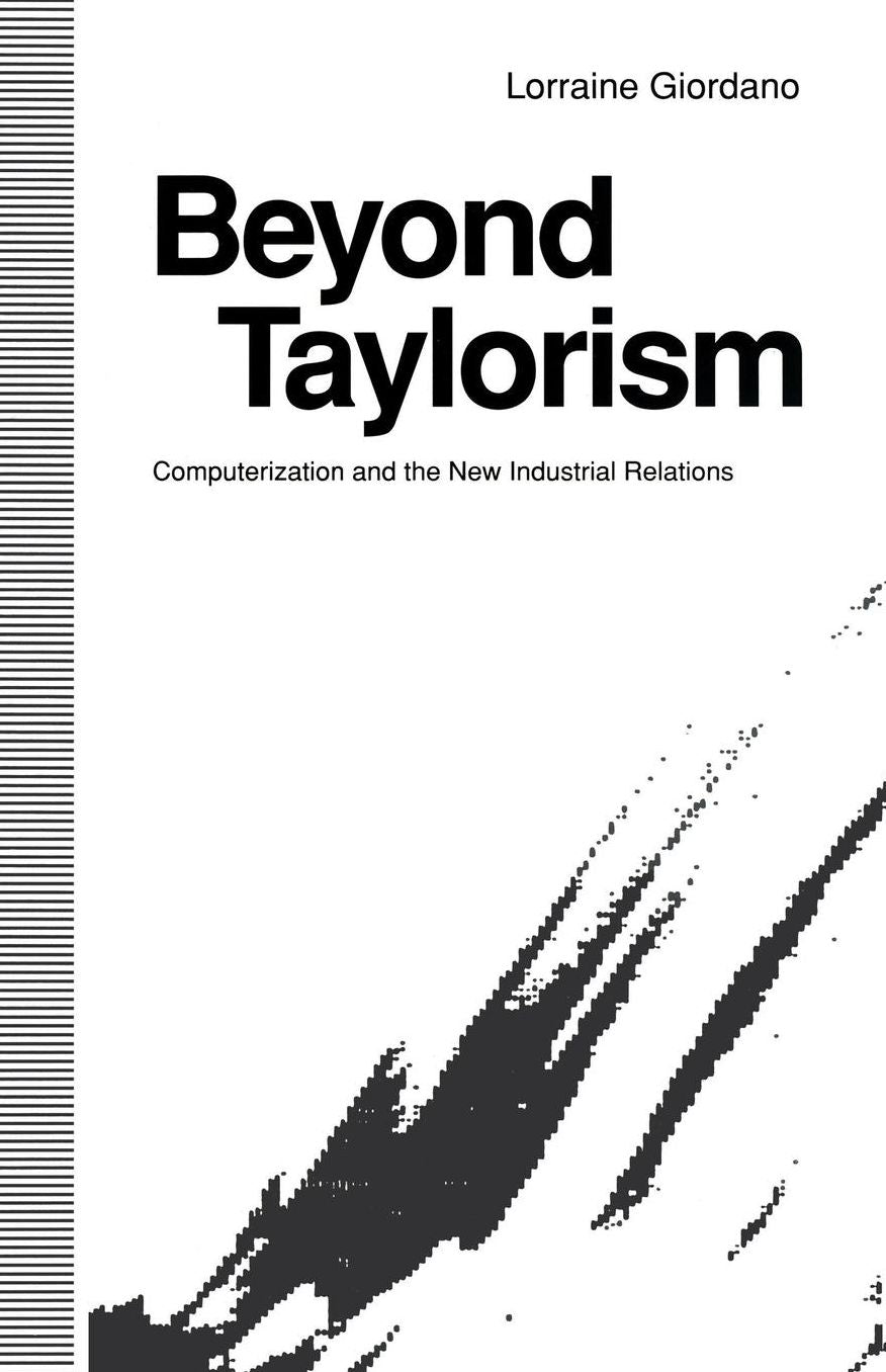 Beyond Taylorism: Computerization and the New Industrial Relations