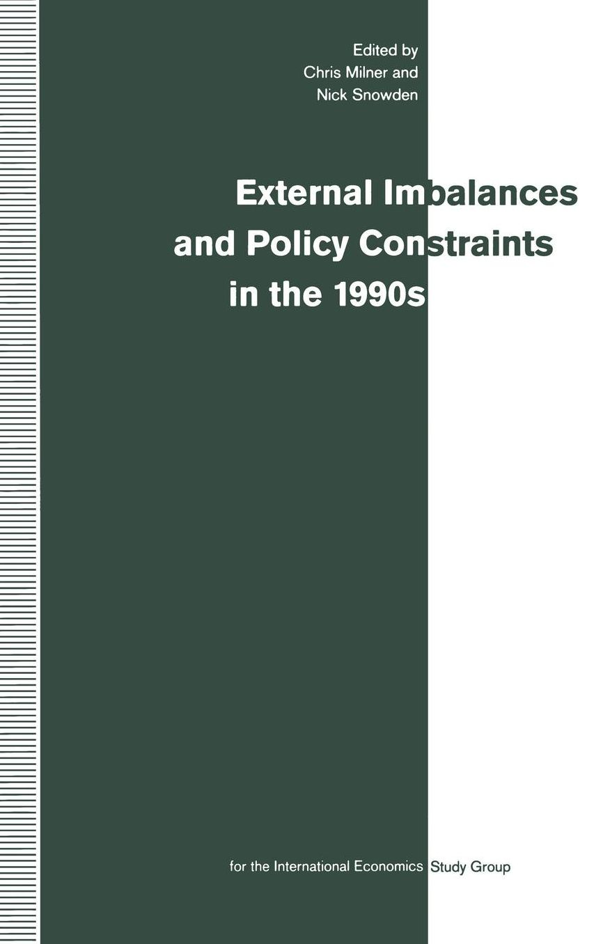 External Imbalances and Policy Constraints in the 1990s: Papers of the Fifteenth Annual Conference of the International Study Group