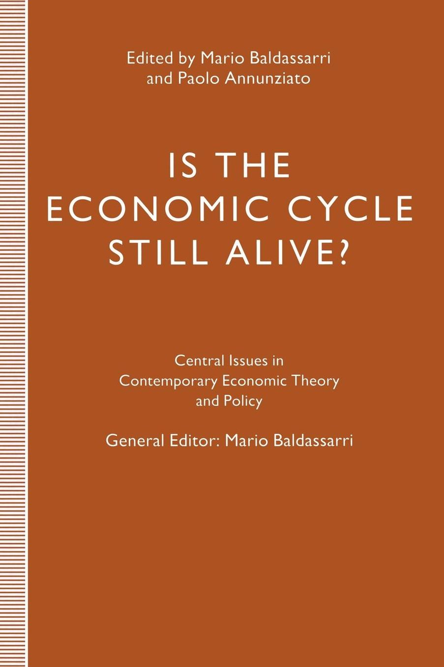 Is the Economic Cycle Still Alive?: Theory, Evidence and Policies