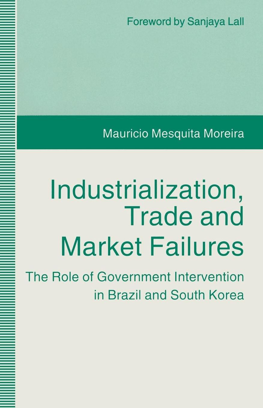 Industrialization, Trade and Market Failures: The Role of Government Intervention in Brazil and South Korea