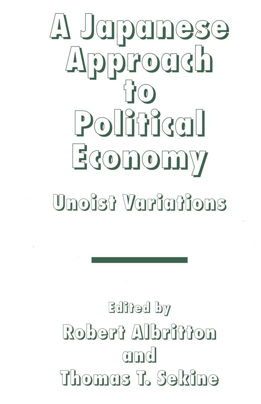 A Japanese Approach to Political Economy: Unoist Variations