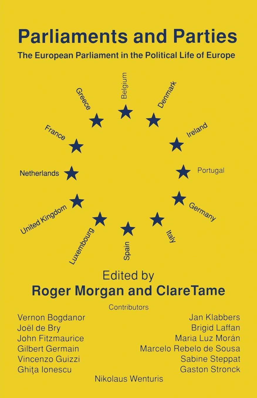 Parliaments and Parties: The European Parliament in the Political Life of Europe
