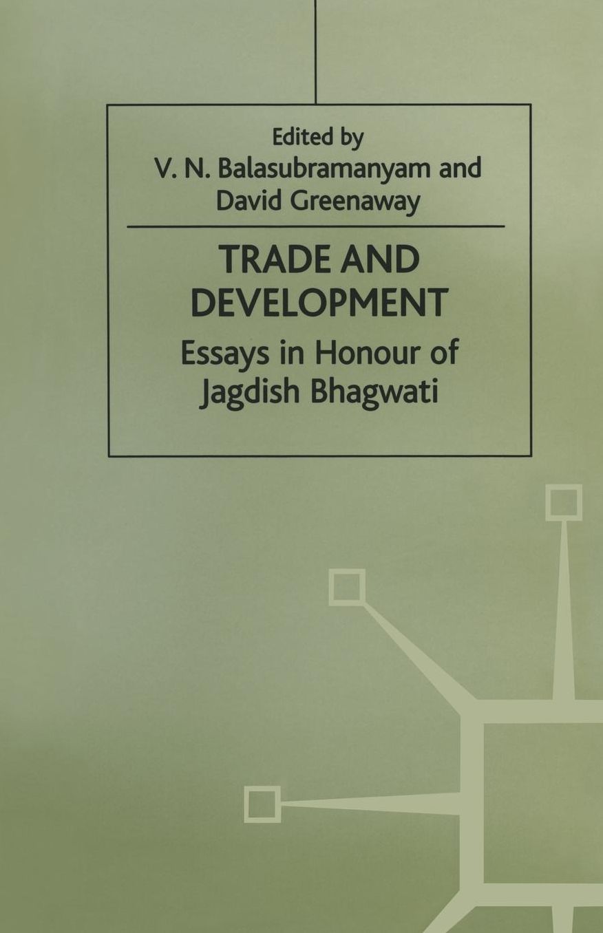 Trade and Development: Essays in Honour of Jagdish Bhagwati