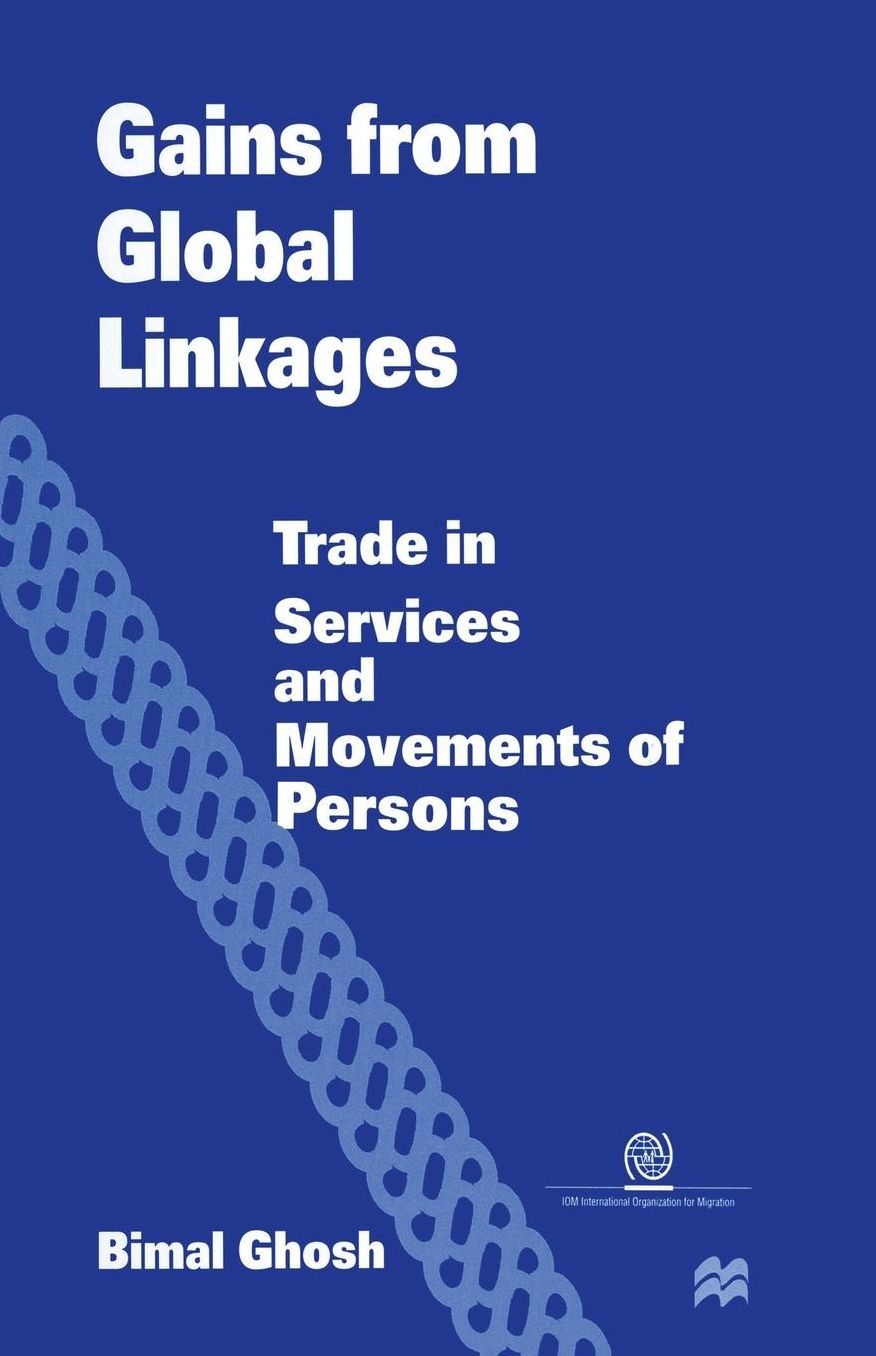 Gains from Global Linkages: Trade in Services and Movements of Persons