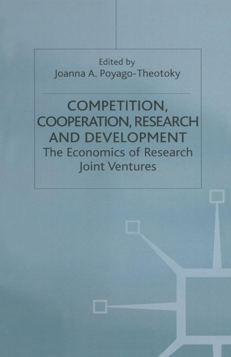 Competition, Cooperation, Research and Development: The Economics of Research Joint Ventures